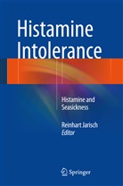 Reinhar Jarisch, Reinhart Jarisch - Histamine Intolerance