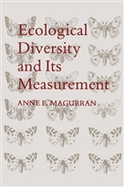 Anne E Magurran, Anne E. Magurran - Ecological Diversity and Its Measurement