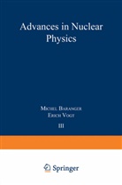 Miche Baranger, Michel Baranger, Erich Vogt - Advances in Nuclear Physics. Vol.3