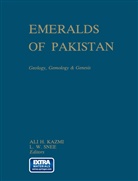 H Kazmi, A H Kazmi, A. H. Kazmi, A.H. Kazmi, L. W. Snee, L.W. Snee... - Emeralds of Pakistan