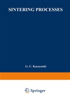 G C Kuczynski, G. C. Kuczynski - Sintering Processes