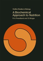 S. Briggs, R Freedland, R. Freedland, R. A. Freedland, Richard Allan Freedland - A Biochemical Approach to Nutrition