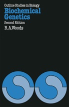 R A Woods, R. A. Woods, Robin Woods - Biochemical Genetics