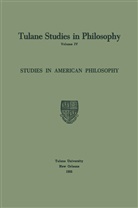 Edward Ballard, Edward G Ballard, Edward G. Ballard, Richa Barber, Richard L. Barber, James Feibleman... - Studies in American Philosophy