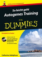 Catharina Adolphsen - So leicht geht Autogenes Training für Dummies, m. Audio-CD