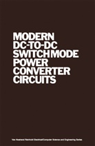 R Severns, R. Severns - Modern DC-to-DC Switchmode Power Converter Circuits
