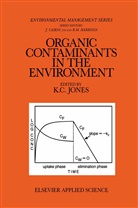 C Jones, K C Jones, K. C. Jones, K.C. Jones - Organic Contaminants in the Environment