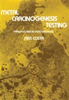 Max Costa - Metal Carcinogenesis Testing