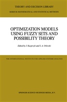 A Orlovski, A Orlovski, Kacprzyk, J Kacprzyk, J. Kacprzyk, Janusz Kacprzyk... - Optimization Models Using Fuzzy Sets and Possibility Theory