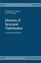 Zafer Gurdal, Zafe Gürdal, Zafer Gürdal, Raphael Haftka, Raphael T Haftka, Raphael T. Haftka... - Elements of Structural Optimization