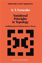 A T Fomenko, A. T. Fomenko, A.T. Fomenko, Anatolij T. Fomenko - Variational Principles of Topology