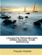 Theodor Kliefoth - Liturgische Abhandlungen, Dritten Bandes, Erste Abtheilung
