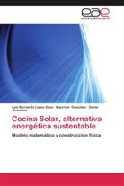 Gonzá, Dante González, Maurici González, Mauricio González, Luis Bernard López Sosa, Luis Bernardo López Sosa - Cocina Solar, alternativa energética sustentable
