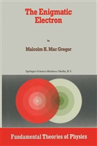 Malcolm H Mac Gregor, Malcolm H. Mac Gregor - The Enigmatic Electron