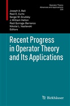 Joseph A. Ball, Raúl E. Curto, Raú E Curto, Raúl E Curto, Sergei M. Grudsky, J. William Helton... - Recent Progress in Operator Theory and Its Applications
