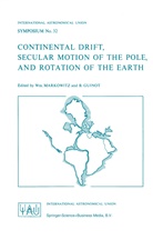 GUINOT, Guinot, B. Guinot, W Markowitz, Wm Markowitz, Wm. Markowitz - Continental Drift, Secular Motion of the Pole, and Rotation of the Earth