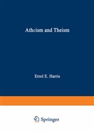 E E Harris, E. E. Harris, E.E. Harris - Atheism and Theism