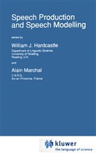 W. J. Hardcastle, W.J. Hardcastle, William J. Hardcastle, J Hardcastle, W J Hardcastle, Marchal... - Speech Production and Speech Modelling