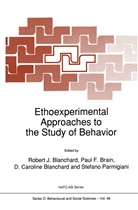 D. Caroline Blanchard, Robert J. Blanchard, P. F. Brain, P.F. Brain, Paul Brain, Paul F. Brain... - Ethoexperimental Approaches to the Study of Behavior