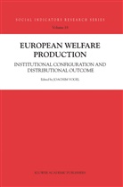 Bernard Christoph, Heinz-Herbert Noll, Stefan Svallfors, Stefan e Svallfors, Töre Theorell, Tores Theorell... - European Welfare Production