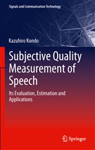 Kazuhiro Kondo - Subjective Quality Measurement of Speech