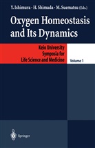 Yuzuru Ishimura, Hide Shimada, Hideo Shimada, Makoto Suematsu - Oxygen Homeostasis and Its Dynamics