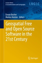 Erwa Bocher, Erwan Bocher, Neteler, Neteler, Markus Neteler - Geospatial Free and Open Source Software in the 21st Century