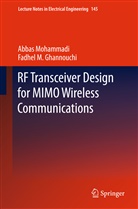 Fadhel M Ghannouchi, Fadhel M. Ghannouchi, Abba Mohammadi, Abbas Mohammadi - RF Transceiver Design for MIMO Wireless Communications