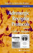 Curti A Machida, Curtis A Machida, Curtis A. Machida - Adrenergic Receptor Protocols