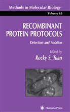 Rock S Tuan, Rocky S Tuan, Rocky S. Tuan - Recombinant Protein Protocols