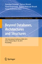 Pawel Kasprowski, Pawel Kasprowski et al, Daniel Kostrzewa, Stanislaw Kozielski, Bozena Ma ysiak-Mrozek, Bozena Malysiak-Mrozek... - Beyond Databases, Architectures, and Structures