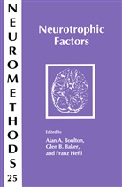 Gle B Baker, Glen B Baker, Glen B. Baker, Alan A. Boulton, Franz Hefti - Neurotrophic Factors
