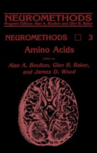Gle B Baker, Glen B Baker, Glen B. Baker, Alan A. Boulton, James D Wood, James D. Wood - Amino Acids