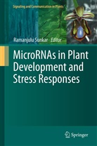 Ramanjul Sunkar, Ramanjulu Sunkar - MicroRNAs in Plant Development and Stress Responses