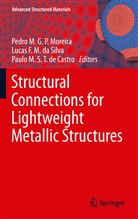 Paulo M. S. T. Castro, Paulo M. S. T. de Castro, Paulo M.S.T. de Castro, Lucas F. M. da Silva, Paulo M. S. T. De Castro, Paulo M.S.T. de Castro... - Structural Connections for Lightweight Metallic Structures
