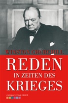 Winston Churchill, Winston S Churchill, Winston S. Churchill - Reden in Zeiten des Krieges