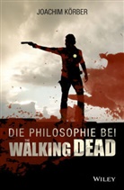Joachim Körber - Die Philosophie bei "The Walking Dead"