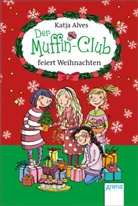 Katja Alves, Elli Bruder, Elli Bruder - Der Muffin-Club feiert Weihnachten