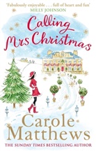 Carole Matthews, Carole Matthews, Matthews Carole - Calling Mrs Christmas