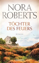 Nora Roberts - Töchter des Feuers