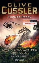 Cliv Cussler, Clive Cussler, Thomas Perry - Das Vermächtnis der Maya