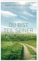 Hans-Joachim Eckstein - Du bist Teil seiner Geschichte