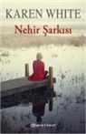 Karen White - Nehir Sarkisi