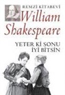 William Shakespeare - Yeter ki Sonu Iyi Bitsin