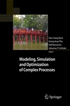 Hans Georg Bock, Xuan Phu Hoang, Hoang Xuan Phu, Xua Phu Hoang, Xuan Phu Hoang, Rolf Rannacher... - Modeling, Simulation and Optimization of Complex Processes