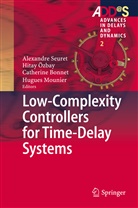 Catherine Bonnet, Catherine Bonnet et al, Hugues Mounier, Hita Özbay, Hitay Özbay, Alexandre Seuret - Low-Complexity Controllers for Time-Delay Systems