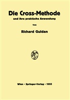 Richard Guldan - Die Cross-Methode und ihre praktische Anwendung