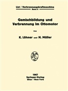 Kur Löhner, Kurt Löhner, Herbert Müller - Die Verbrennungskraftmaschine - 6: Gemischbildung und Verbrennung im Ottomotor