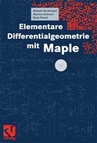 Marku Kriener, Markus Kriener, Knut Pawel, Helmu Reckziegel, Helmut Reckziegel - Elementare Differentialgeometrie mit Maple
