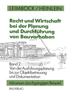 Klaus Heinlein, Ego Leimböck, Egon Leimböck - Recht und Wirtschaft bei der Planung und Durchführung von Bauvorhaben